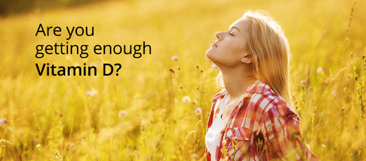 Are you getting enough Vitamin D